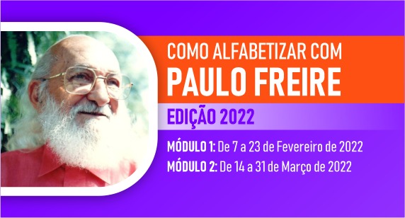 'Como alfabetizar com Paulo Freire' - Edição 2022