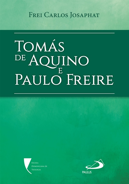 Tomás de Aquino e Paulo Freire 9788534943031