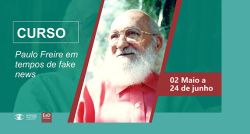 'Paulo Freire em tempos de fake news’ é o próximo curso da EaD Freiriana