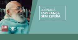 A Jornada 'Esperança sem Espera' continua...