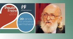 Paulo Freire - 20 anos! Sua presença permanece