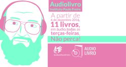 Toda semana, livros de Paulo Freire em áudio