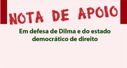 Instituto divulga nota de apoio à presidenta Dilma Rousseff