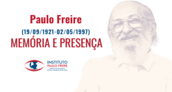 2 de maio de 2021: relembramos a memória e a presença de Paulo Freire