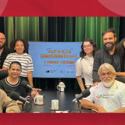 Podcast “ALFA-EJA Transforma Brasil” estreia no Dia do Professor e propõe diálogo sobre a educação de jovens e adultos
