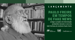 E-book do curso ‘Paulo Freire em tempos de fake news’ já está no ar!